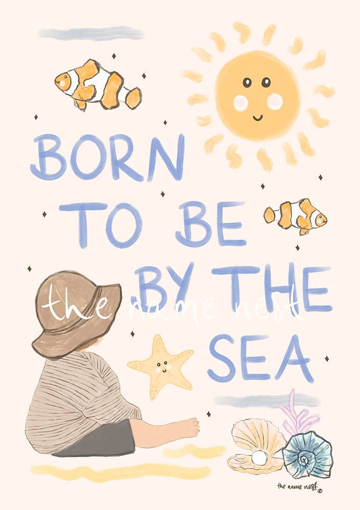 The Name Nest Born to be by the sea A4 artwork
