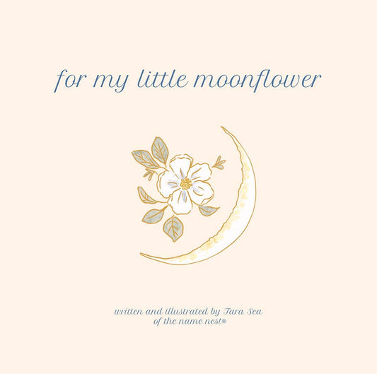 The Name Nest - For my little moonflower book