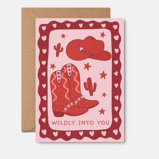 From Rosalie - Valentine's Day Card | Wildly Into You, Cowboy boot, Love