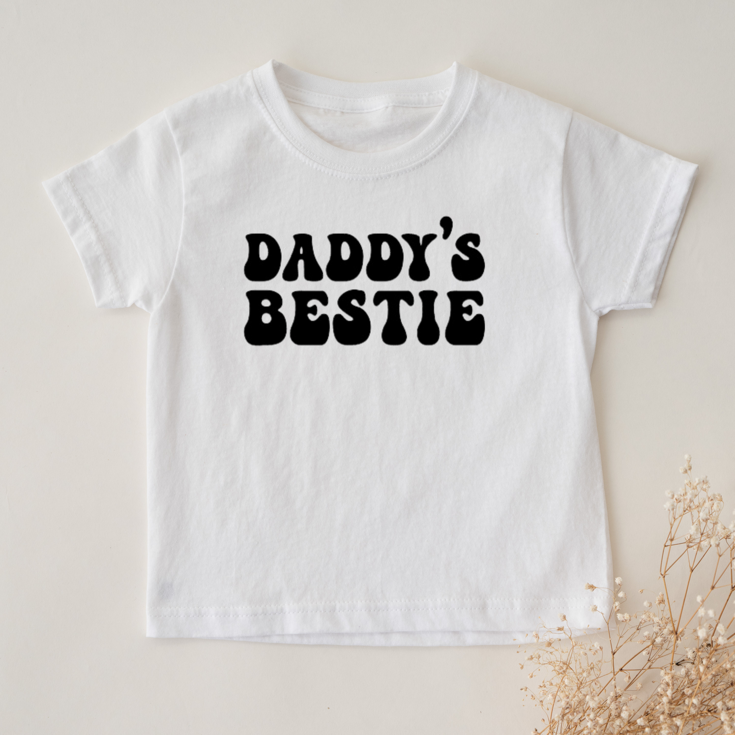 Daddy's Bestie T-Shirt